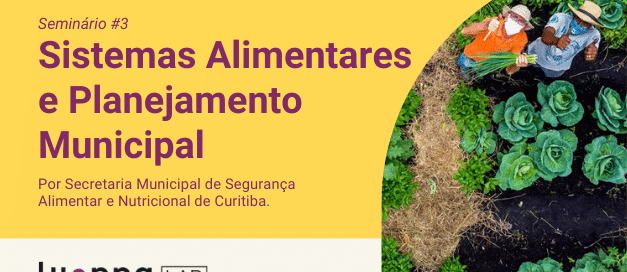 Seminário – Sistemas Alimentares e Planejamento Municipal