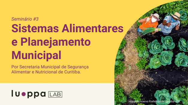 Seminário – Sistemas Alimentares e Planejamento Municipal