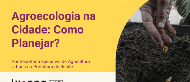 Seminário – Agroecologia na Cidade: Como Planejar?