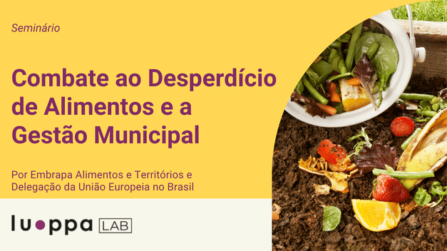 Seminário – Combate ao Desperdício de Alimentos e a Gestão Municipal