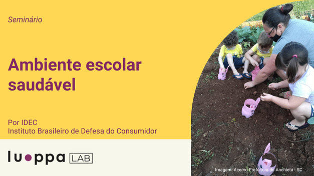 Seminário – Ambiente Alimentar, Cidades e Diálogos com as Políticas Públicas no Brasil