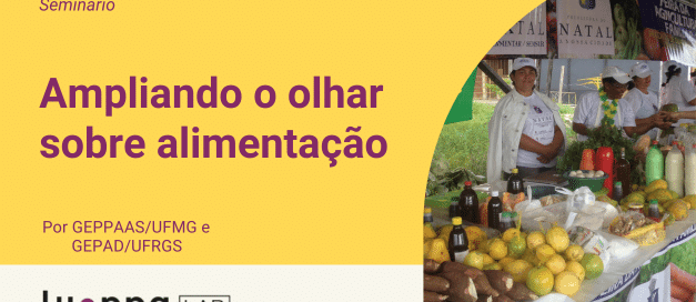 Seminário – Ampliando o olhar sobre alimentação: uma abordagem do sistema alimentar e do ambiente alimentar