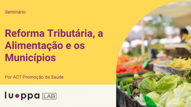 Seminário – Reforma Tributária, a Alimentação e os Municípios
