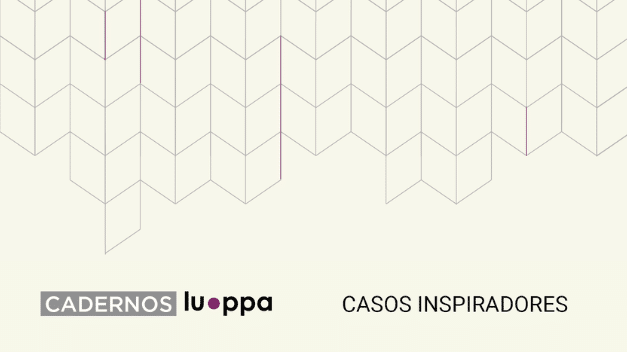 Cadernos Luppa – casos inspiradores