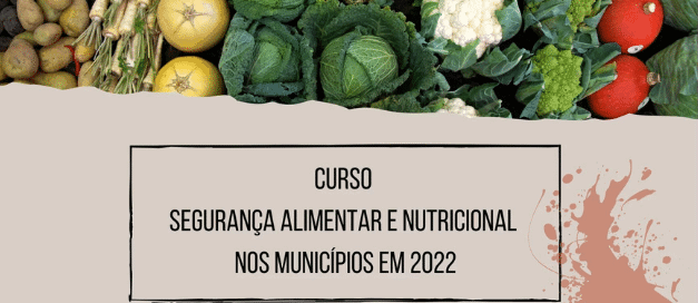 Instituto Fome Zero apresenta o curso “Segurança alimentar e nutricional nos municípios em 2022"
