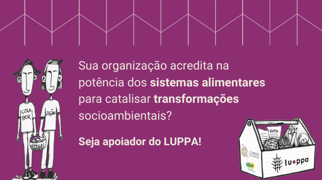 Instituto Comida do Amanhã e Iclei América do Sul buscam organizações para apoiar a realização da 2a. edição do LUPPA