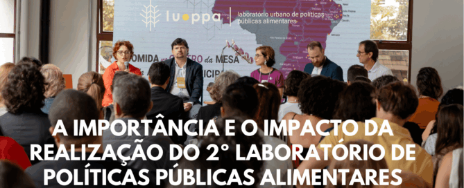 A importância e o impacto da realização do 2º laboratório de políticas públicas alimentares