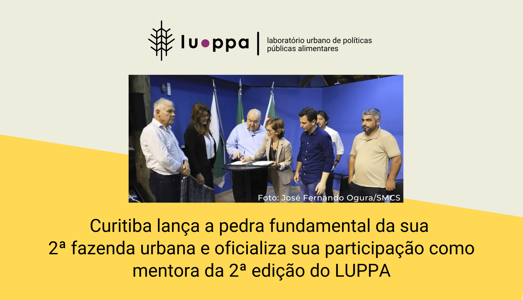 Curitiba lança a pedra fundamental da 2ª fazenda urbana e oficializa sua participação como cidade mentora no LUPPA